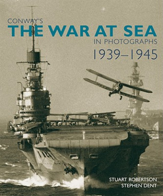 Conway's War at Sea in Photographs, 1939-1945