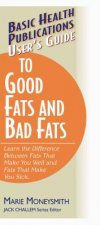 User'S Guide to Food Fats and Bad Fats