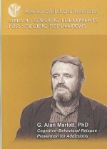 Cognitive- Behavioral Relapse Prevention for Addictions: Series II - Specific Treatments for Specific Populations