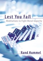 Lest You Fall: Meditations to Fight Moral Impurity