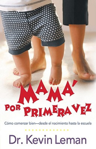 Mama Por Primera Vez = First-Time Mom
