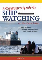 Beginner's Guide to Ship Watching on the Great Lakes