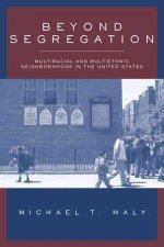 Beyond Segregation: Multiracial and Multiethnic Neighborhoods in the United States