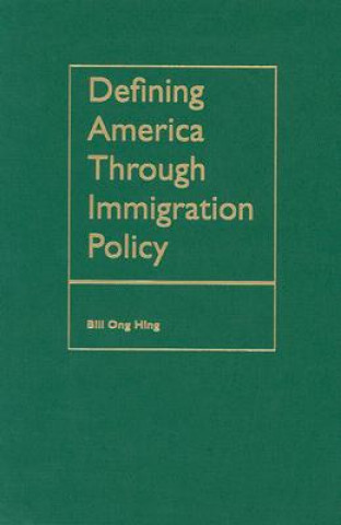 Defining America through Immigration Policy
