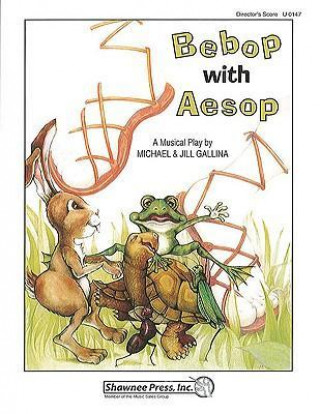 Bebop with Aesop!: A Musical Play