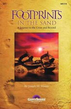 Footprints in the Sand: A Journey to the Cross and Beyond
