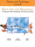 Keys for the Kingdom, Level B: Theory and Technique
