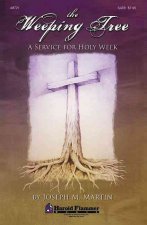 The Weeping Tree: A Service for Holy Week
