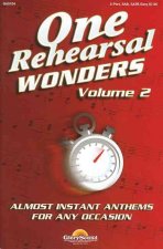 One Rehearsal Wonders, Volume 2: Almost Instant Anthems for Any Occasion