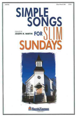 Simple Songs for Slim Sundays: 2-Part Mixed/SAB