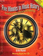 Five Minutes to Music History: Fun and Easy-To-Teach Lessons for Four Musical Eras
