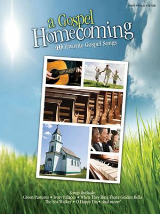 A Gospel Homecoming: 40 Favorite Gospel Songs