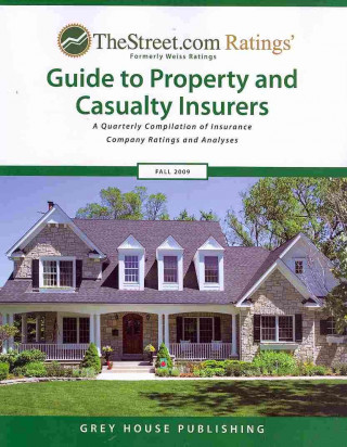 TheStreet.com Ratings Guide to Property and Casualty Insurers: A Quarterly Compilation of Insurance Company Ratings and Analyses