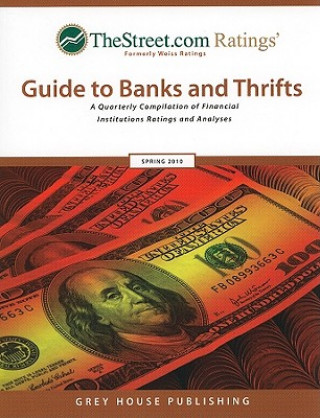 TheStreet.com Ratings Guide to Banks and Thrifts: A Quarterly Compilation of Financial Institutions Ratings and Analyses