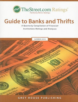 TheStreet.com Ratings' Guide to Banks and Thrifts: A Quarterly Compilation of Financial Institutions Ratings and Analyses