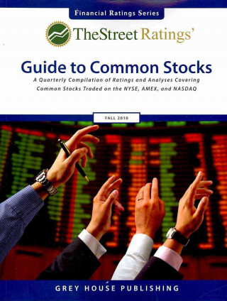 TheStreet Ratings' Guide to Common Stocks: A Quarterly Compilation of Ratings and Analyses Covering Common Stocks Traded on the NYSE, AMEX, and NASDAQ