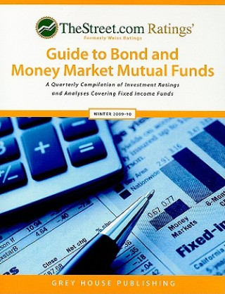 TheStreet.com Rating's Guide to Bond and Money Market Mutual Funds: A Quarterly Compilation of Investment Ratings and Analyses Covering Fixed Income F