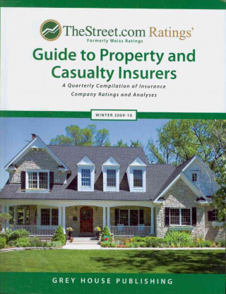 TheStreet.com Ratings' Guide to Property and Casualty Insurers: A Quarterly Compilation of Insurance Company Ratings and Analyses