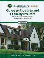 TheStreet.com Ratings Guide to Property and Casualty Insurers: A Quarterly Compilation of Insurance Company Ratings and Analyses