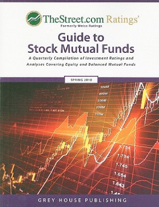 TheStreet.com Ratings' Guide to Stock Mutual Funds: A Quarterly Compilation of Investment Ratings and Analyses Covering Equity and Balanced Mutual Fun