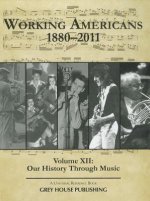 Working Americans, 1880-2011 - Volume 12: Our History Through Music