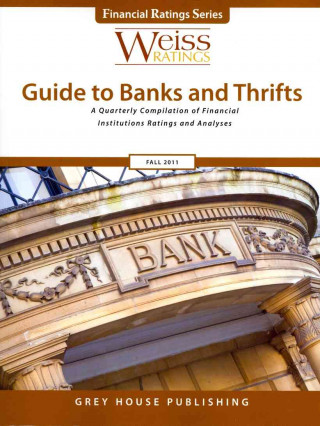 Weiss Ratings Guide to Banks and Thrifts: A Quarterly Compilation of Financial Institutions Ratings and Analyses