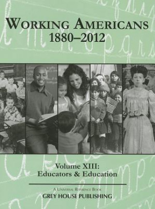 Working Americans, 1880-2011 - Volume 13: Education & Educators