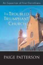 The Troubled Triumphant Church