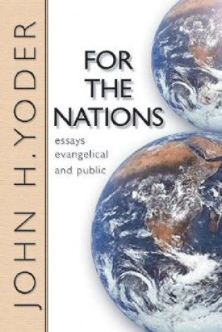 For the Nations: Essays Evangelical and Public