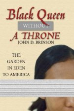 Black Queen Without a Throne: The Garden in Eden to America