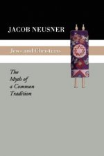 Jews and Christians: The Myth of a Common Tradition