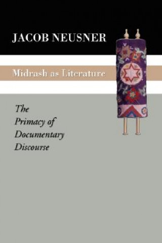 Midrash as Literature: The Primacy of Discourse