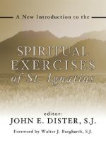 A New Introduction to the Exercises of St. Ignatius