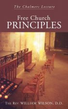 Free Church Principles: The Chalmers Lecture