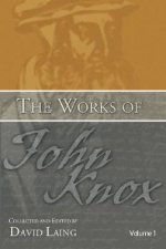 Works of John Knox, Volumes 1 and 2