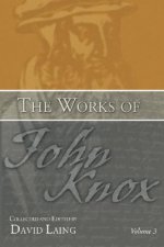 Works of John Knox, Volume 3