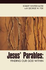 Jesus' Parables: Finding Our God Within