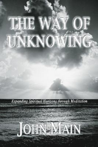 The Way of Unknowing: Expanding Spiritual Horizons Through Meditation