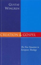 Creation and Gospel: The New Situation in European Theology