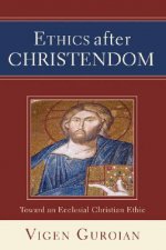 Ethics After Christendom