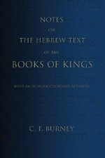 Notes on the Hebrew Text of the Books of Kings: With an Introduction and Appendix