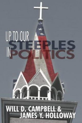 Up To Our Steeples in Politics