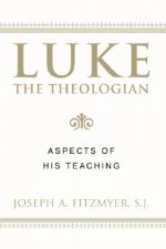 Luke the Theologian: Aspects of His Teaching
