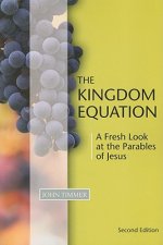 The Kingdom Equation: A Fresh Look at the Parables of Jesus