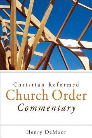 Christian Reformed Church Order Commentary