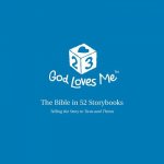 God Loves Me Storybooks: The Bible in 52 Storybooks