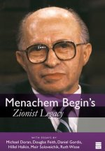 Begin's Zionist Legacy
