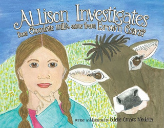 Allison Investigates: Does Chocolate Milk Come from BROWN Cows?
