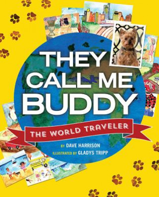 They Call Me Buddy: The World Traveler