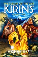 The Flight of the Ain: Book II of the Kirins Trilogy